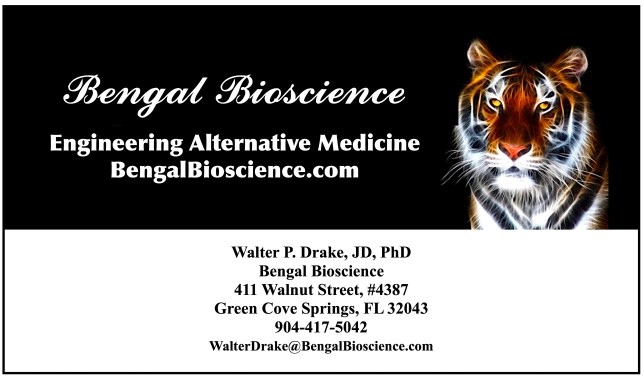 Walter P. Drake, Attorney-At-Law, currently General Counsel and Chief Scientist for Bengal Bioscience, a private Company located in Green Cove Springs, Florida. Bengal Bioscience is a Company in the Alternative Medicine space developing new protocols for stem cell therapy using high dose light-activated Platelet Rich Plasma (PRP) for systemic disease under Right to Try initiatives. Also under development are red light lasers and LED arrays for the in situ stimulation of stem cells and release of curative growth factors and cytokines. Bengal Bioscience is seeking strategic partners for the manufacture of stem cell stimulating light arrays, and may be considering supportive fundraising.